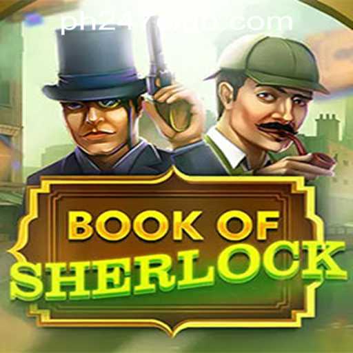 Exploring the Thrilling World of BookOfSherlock in PH247 Online Games