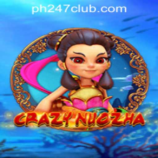 CrazyNuoZha: Unleashing the Thrills of PH247 Online Games