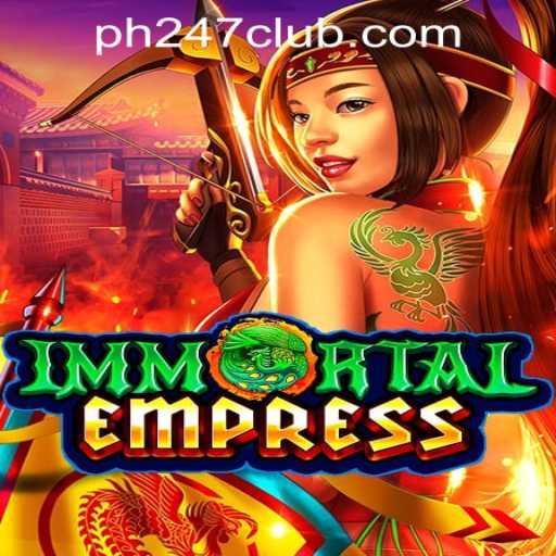 ImmortalEmpress: A Deep Dive into the Latest PH247 Online Games Sensation