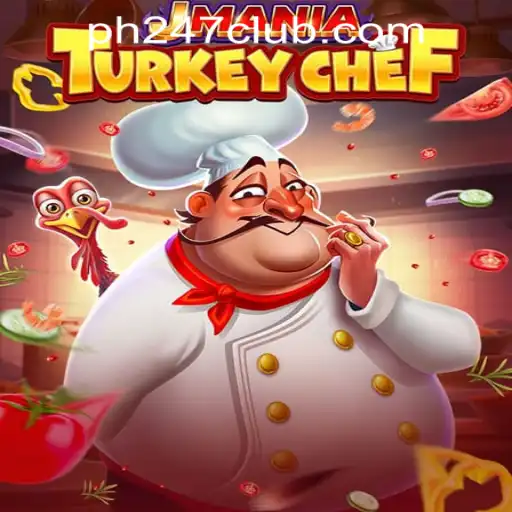 JManiaTurkeyChef: Exploring the Culinary Adventure in PH247 Online Games