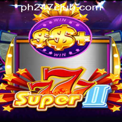 Exploring the Excitement of Super777II with PH247 Online Games